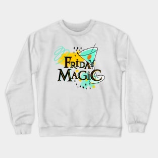 Friday Magic Crewneck Sweatshirt